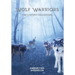 Wolf Warriors: The 4-Story Collection