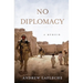 No Diplomacy: Musings of an Apathetic Soldier