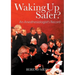 Waking Up Safer?: An Anesthesiologist's Record