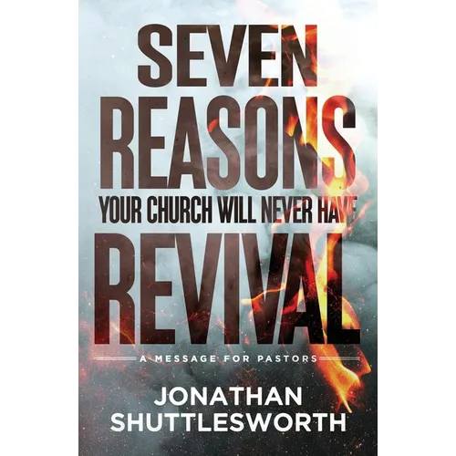 Seven Reasons Your Church Will Never Have Revival: A Message for Pastors