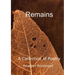 Remains: A Collection of Poetry