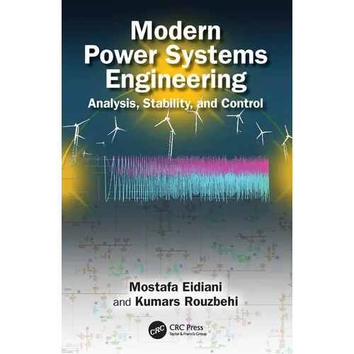 Modern Power Systems Engineering: Analysis, Stability, and Control