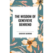 The Wisdom of Genevieve Behrend: Your Invisible Power, Attaining Your Desires