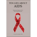 Ten Lies About Aids