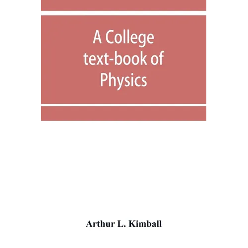A college text-book of physics