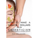How to Make a Million Dollars as an Esthetician: The Secret Formula to Success Revealed!