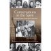 Conversations in the Spirit: Lex Hixon's Wbai 'in the Spirit' Interviews: A Chronicle of the Seventies Spiritual Revolution