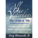 All Our Yesterdays: The 1930s & '40s: Growing up in Jacksonville, Atlanta, Columbia, and Tampa