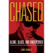 Chased: Alone, Black, and Undercover