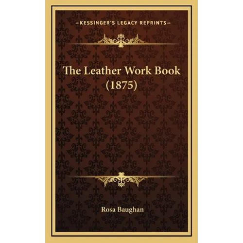 The Leather Work Book (1875)