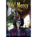 Oh! Mercy