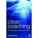 Clean Coaching: The insider guide to making change happen