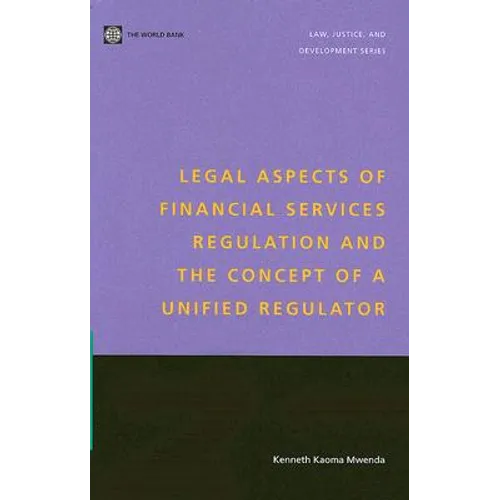 Legal Aspects of Financial Services Regulation and the Concept of a Unified Regulator