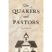 On Quakers and Pastors