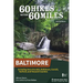 60 Hikes Within 60 Miles: Baltimore: Including Anne Arundel, Baltimore, Carroll, Harford, and Howard Counties