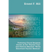 Paranormal Contact with Famous Celebrities: Featuring Chuck Bergman Known as the "Psychic Cop" and Patricia Mischell "World Renowned Psychic Medium"