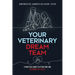 Your Veterinary Dream Team: A Practical Guide to Attracting and Retaining Top Talent