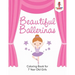 Beautiful Ballerinas: Coloring Book for 7 Year Old Girls