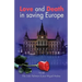 Love and Death in saving Europe