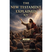 New Testament Explained KJV: Romans Through Revelation
