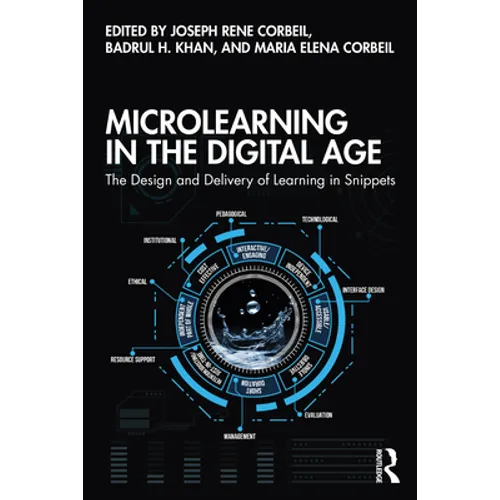 Microlearning in the Digital Age: The Design and Delivery of Learning in Snippets