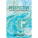 Perspective: How Our Lives Get Channeled