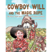 Cowboy Will and the Magic Rope
