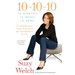 10-10-10 (10-10-10; Spanish Edition): 10 Minutos, 10 Meses, 10 Años: Un Método Para Tomar Decisions Que Transformará Su Vida