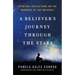 A Believer's Journey Through the Stars: Spiritual Reflections on the Wonders of the Universe