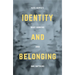 Identity and Belonging