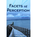 Facets of Perception