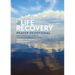 The One Year Life Recovery Prayer Devotional: Daily Encouragement from the Bible for Your Journey Toward Wholeness and Healing