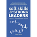 Soft Skills for Strong Leaders: Ten Steps to Management Success