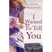 I Wanted To Tell You: An emotional and heartbreaking story about love and loss