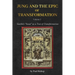 Jung and the Epic of Transformation Vol. 2: Goethe's "Faust" as a Text of Transformation