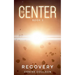 The Center: Book Two - Recovery