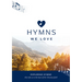 Hymns We Love Songbook: Exploring Hymns That Take Us to the Heart of the Christian Faith