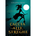 Caccia alle Streghe: I gialli delle streghe di Westwick #1