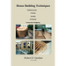 House Building Techniques
