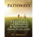 Pathways: A Guidebook for Dementia & Alzheimer's Family Caregivers