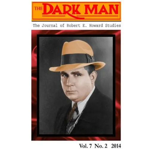 The Dark Man: The Journal of Robert E. Howard Studies
