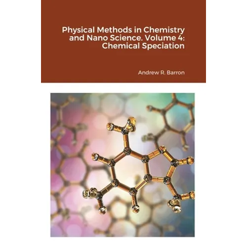 Physical Methods in Chemistry and Nano Science. Volume 4: Chemical Speciation