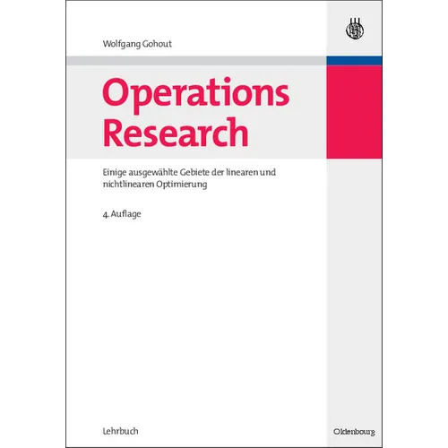 Operations Research: Einige Ausgewählte Gebiete Der Linearen Und Nichtlinearen Optimierung - Paperback