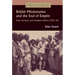 British Missionaries and the End of Empire: East, Central, and Southern Africa, 1939-64