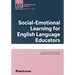 Social-Emotional Learning for English Language Educators