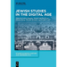 Jewish Studies in the Digital Age