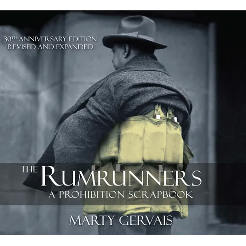 The Rumrunners: A Prohibition Scrapbook