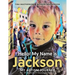Hello! My Name is Jackson: My Autism Journey