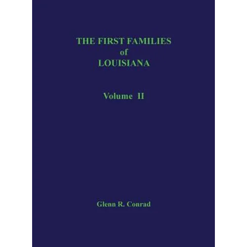 The First Families of Louisiana, Volume II