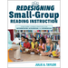 Redesigning Small-Group Reading Instruction: Structured Literacy Practices for Differentiation, Acceleration, and Intervention (Actionable Strategies